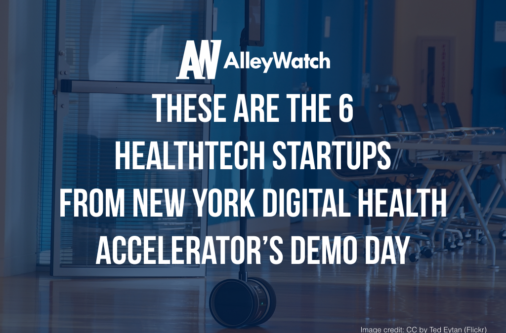 The 6 HealthTech Startups in NYC From Digital Health Accelerator Demo Day