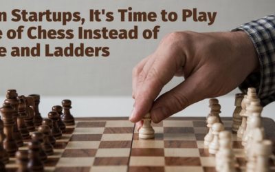Indian Startups, It’s Time to Play the Game of Chess Instead of Snake & Ladders!
