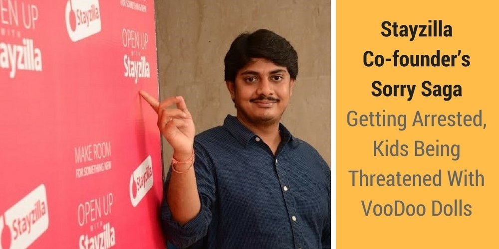 Stayzilla Co-founder’s Sorry Saga; Getting Arrested, Kids Being Threatened With VooDoo Dolls!