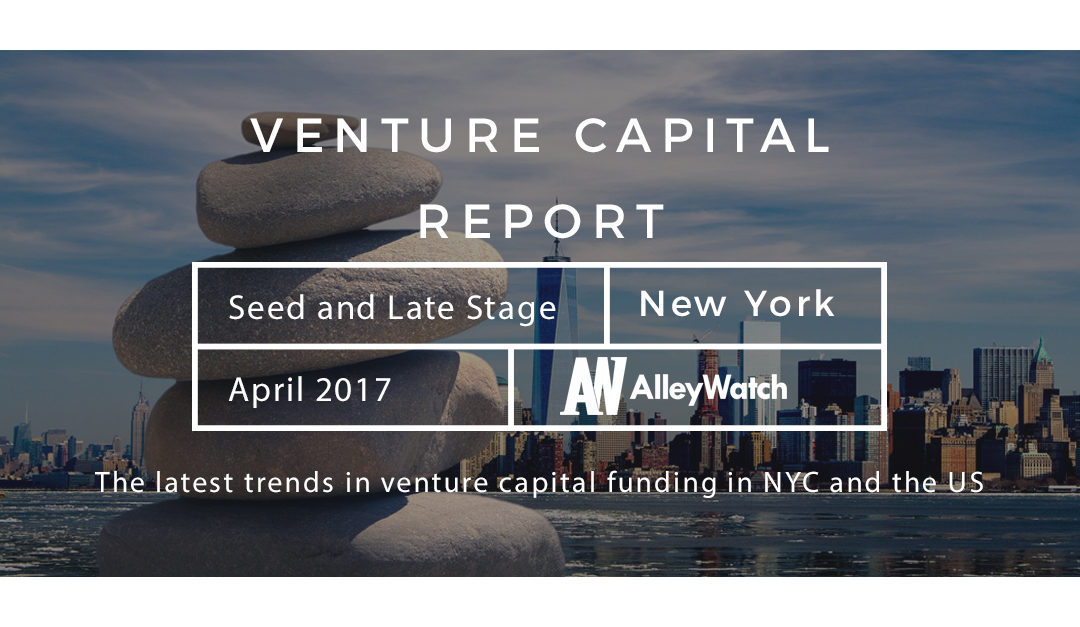 The April 2017 NYC Venture Capital and Early Stage Funding Report
