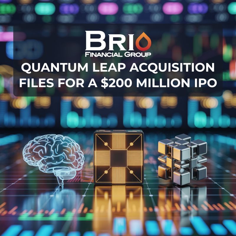 Brio Financial Group congratulates our client, Quantum Leap Acquisition Corp, on filing with the SEC for a $200 million IPO
