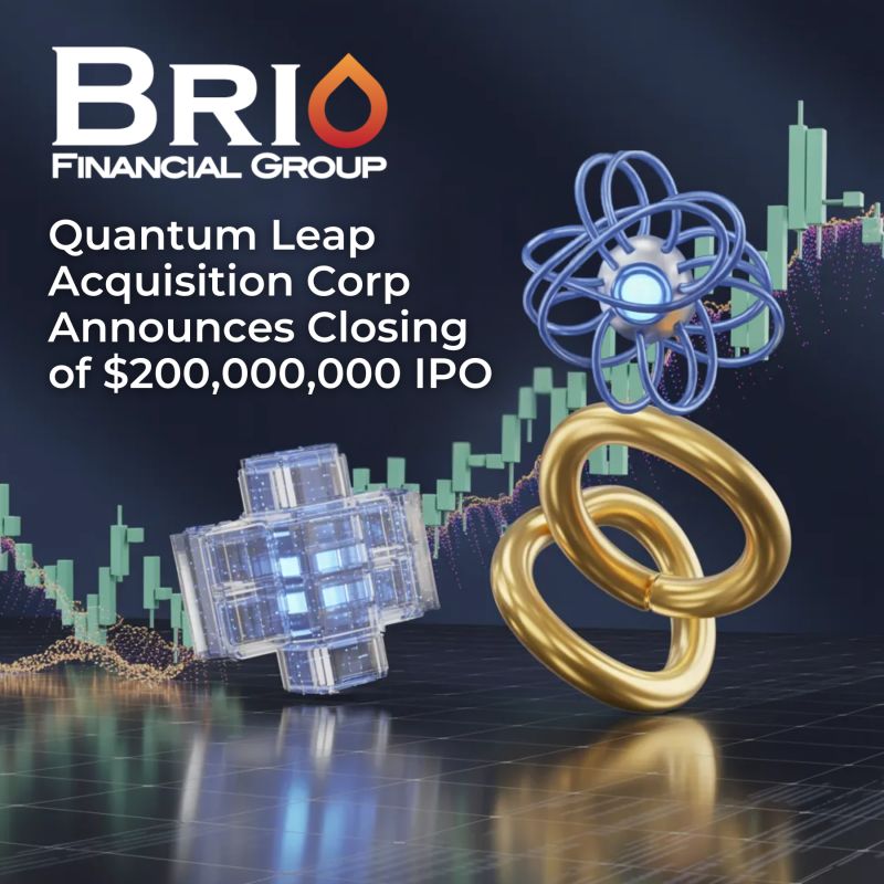 Brio Financial Group congratulates our client, Quantum Leap Acquisition Corp, on the closing of its $200 Million IPO